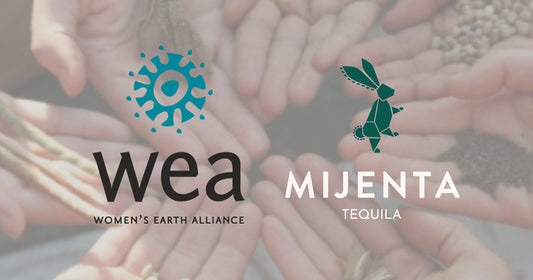 Mijenta Tequila and Women’s Earth Alliance Partner for Earth Month to Support Female Mexican Leaders